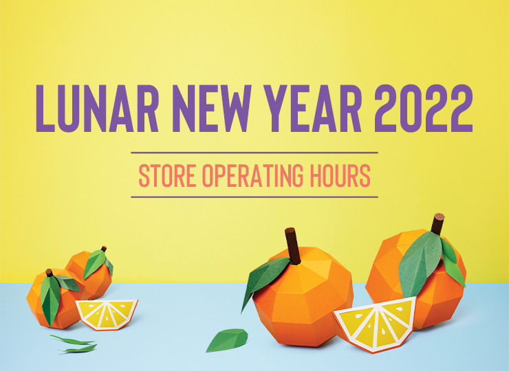 Lunar New Year 2022 Store Operating Hours
